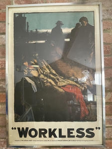 Vintage Lithographed Labour Party poster - Workless